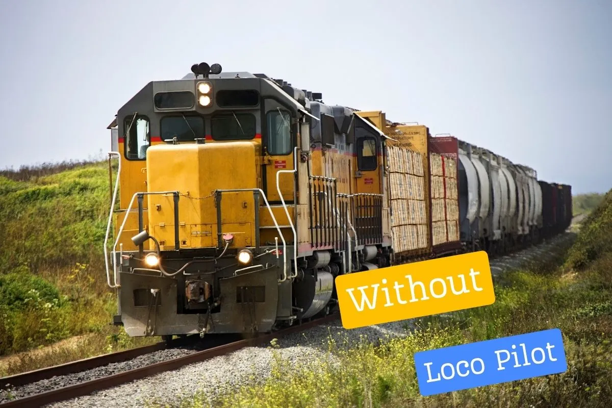 Without Loco Pilot