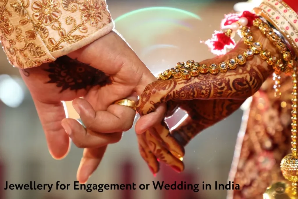 Jewellery for Engagement or Wedding in India